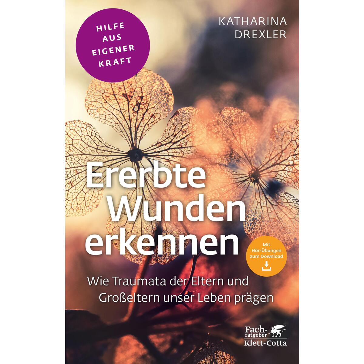 Ererbte Wunden erkennen (Fachratgeber Klett-Cotta) von Klett-Cotta Verlag