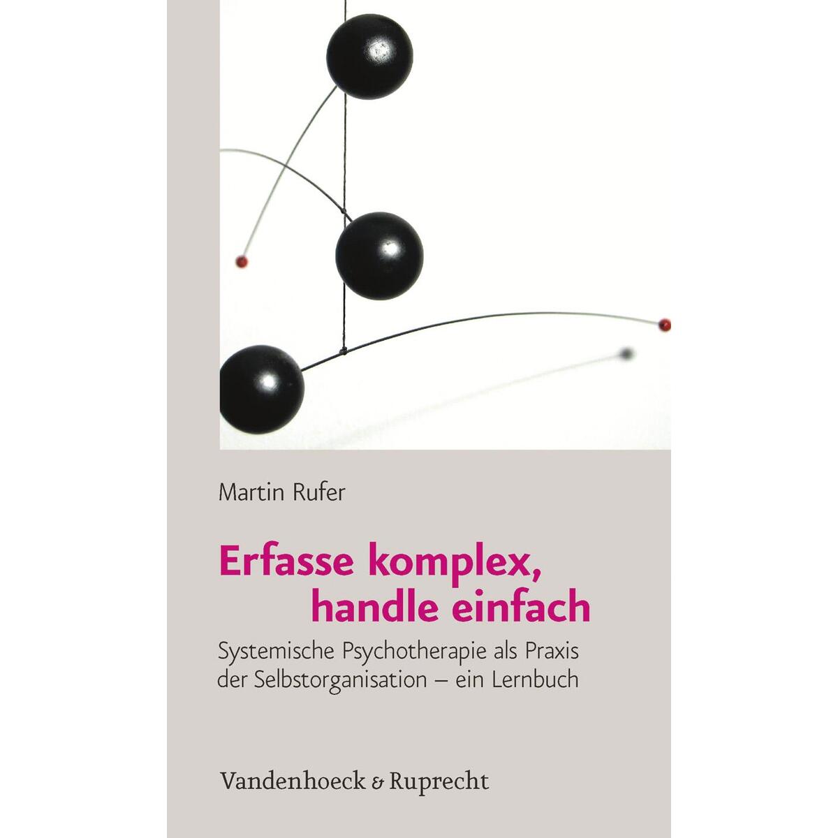 Erfasse komplex, handle einfach Erfasse komplex, handle einfach von Vandenhoeck + Ruprecht