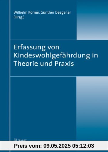 Erfassung von Kindeswohlgefährdung in Theorie und Praxis