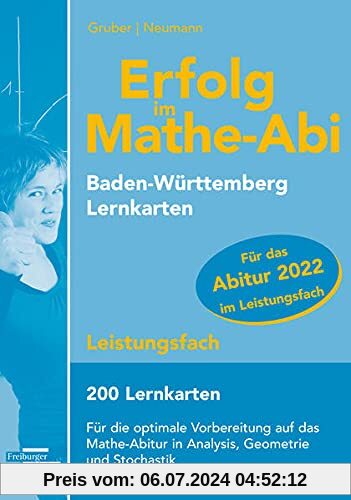 Erfolg im Mathe-Abi 2022, 200 Lernkarten Leistungsfach Allgemeinbildendes Gymnasium Baden-Württemberg