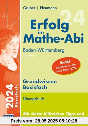Erfolg im Mathe-Abi 2024 Grundwissen Basisfach Baden-Württemberg Erfolg im Mathe-Abi 2024 Grundwissen Basisfach Baden-Württemberg