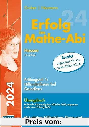 Erfolg im Mathe-Abi 2024 Hessen Grundkurs Prüfungsteil 1: Hilfsmittelfreier Teil