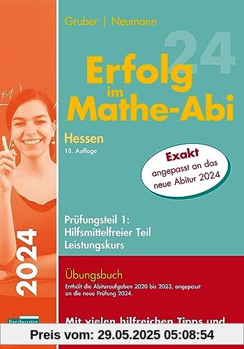 Erfolg im Mathe-Abi 2024 Hessen Leistungskurs Prüfungsteil 1: Hilfsmittelfreier Teil Erfolg im Mathe-Abi 2024 Hessen Leistungskurs Prüfungsteil 1: Hilfsmittelfreier Teil