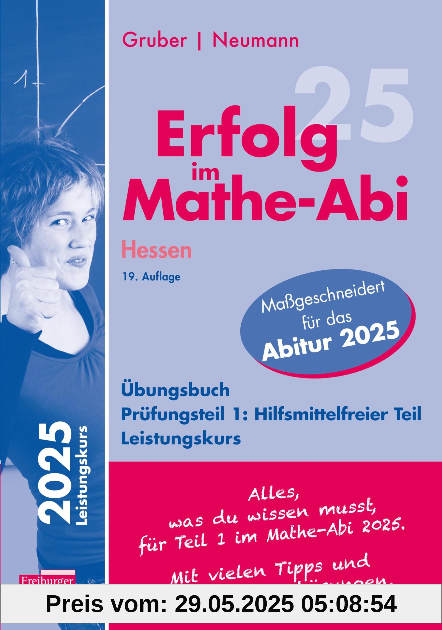 Erfolg im Mathe-Abi 2025 Hessen Leistungskurs Prüfungsteil 1: Hilfsmittelfreier Teil Erfolg im Mathe-Abi 2025 Hessen Leistungskurs Prüfungsteil 1: Hilfsmittelfreier Teil