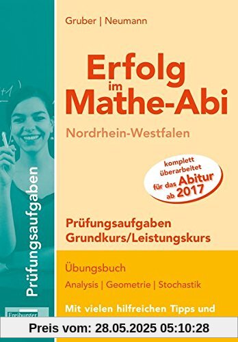 Erfolg im Mathe-Abi NRW Prüfungsaufgaben Grund- und Leistungskurs: mit der Original Mathe-Mind-Map Erfolg im Mathe-Abi NRW Prüfungsaufgaben Grund- und Leistungskurs: mit der Original Mathe-Mind-Map