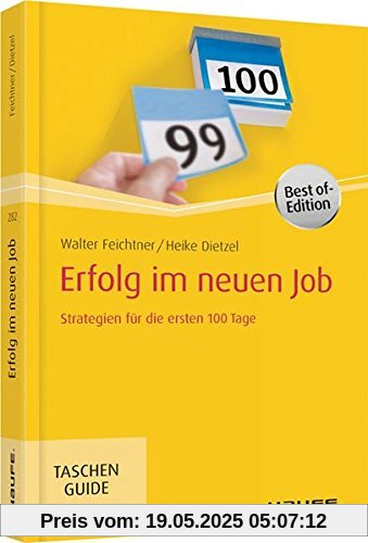 Erfolg im neuen Job: Strategien für die ersten 100 Tage (Haufe TaschenGuide)