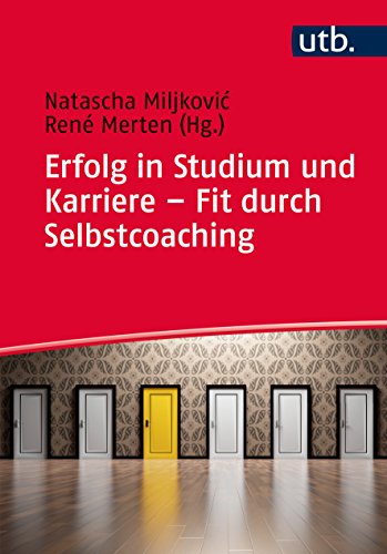 Erfolg in Studium und Karriere - Fit durch Selbstcoaching von UTB GmbH