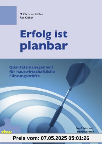 Erfolg ist planbar: Qualitätsmanagement für hauswirtschaftliche Führungskräfte