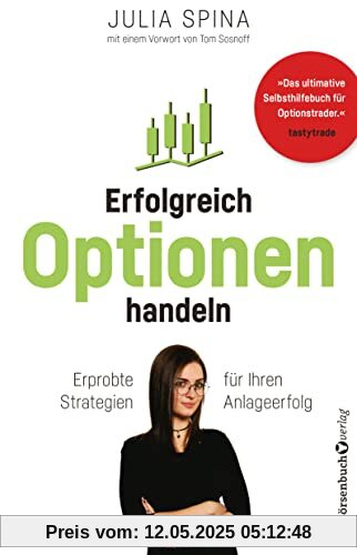 Erfolgreich Optionen handeln: Erprobte Strategien für Ihren Anlegeerfolg