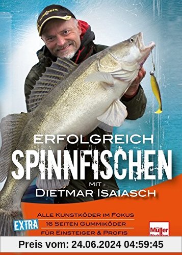 Erfolgreich Spinnfischen mit Dietmar Isaiasch: Alle Kunstköder im Fokus . 16 Seiten Gummiköder . Für Einsteiger & Profis