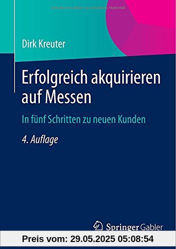 Erfolgreich akquirieren auf Messen: In fünf Schritten zu neuen Kunden