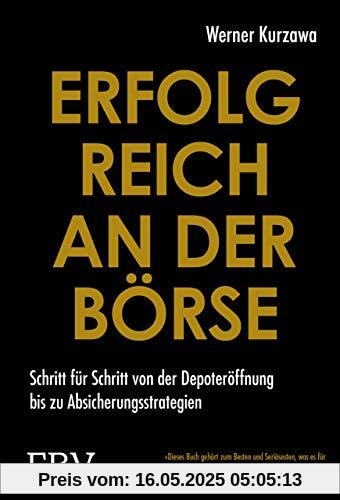 Erfolgreich an der Börse: Schritt für Schritt von der Depoteröffnung bis zu Absicherungsstrategien