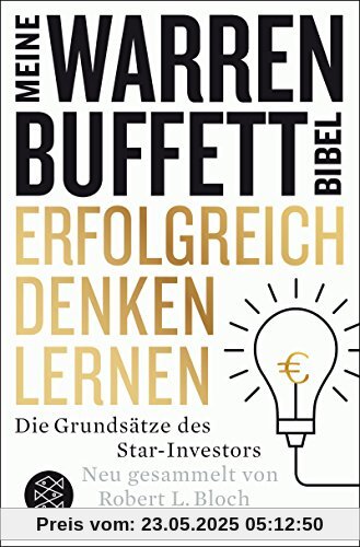 Erfolgreich denken lernen - Meine Warren-Buffett-Bibel: Die Grundsätze des Starinvestors