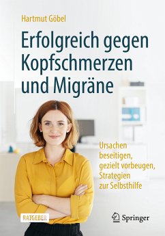 Erfolgreich gegen Kopfschmerzen und Migräne (eBook, PDF) von Springer Berlin Heidelberg