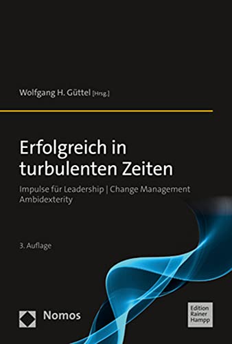 Erfolgreich in turbulenten Zeiten: Impulse für Leadership | Change Management | Ambidexterity