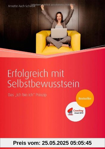 Erfolgreich mit Selbstbewusstsein: Das Ich bin Ich Prinzip