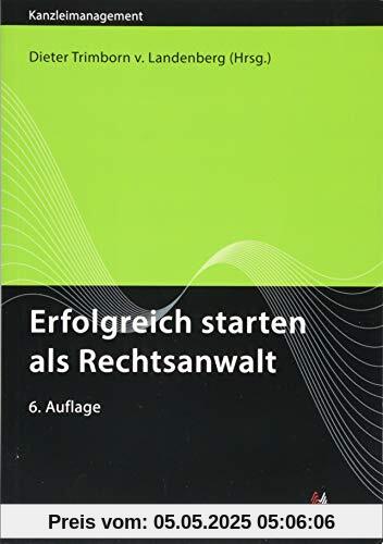 Erfolgreich starten als Rechtsanwalt (Kanzleimanagement)