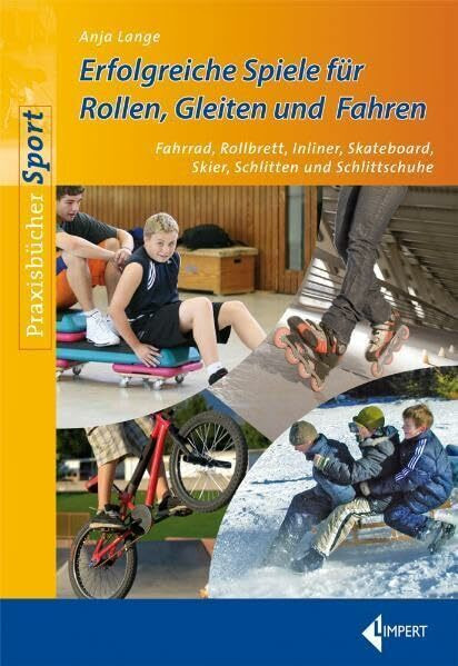 Erfolgreiche Spiele für Rollen, Gleiten und Fahren - Fahrrad, Rollbrett, Inlinern, Skateboard,...