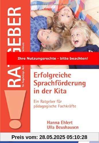Erfolgreiche Sprachförderung in der Kita: Ein Ratgeber für pädagogische Fachkräfte