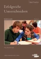 Erfolgreiche Unterrichtsideen Mathematik: Best Practice 2 Erfolgreiche Unterrichtsideen Mathematik: Best Practice 2 von Freiburger Verlag