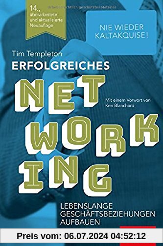 Erfolgreiches Networking: Lebenslange Geschäftsbeziehungen aufbauen (Dein Erfolg)