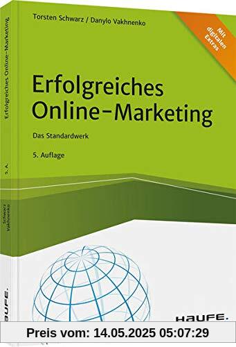 Erfolgreiches Online-Marketing: Das Standardwerk (Haufe Fachbuch)