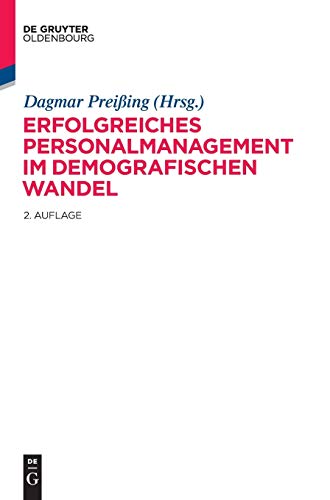 Erfolgreiches Personalmanagement im demografischen Wandel: Inkl. Online-Zusatzmaterialien von de Gruyter Oldenbourg