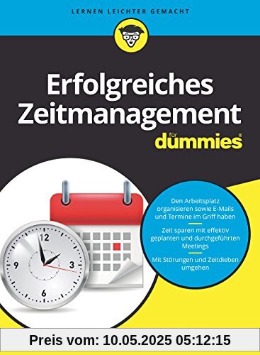 Erfolgreiches Zeitmanagement für Dummies