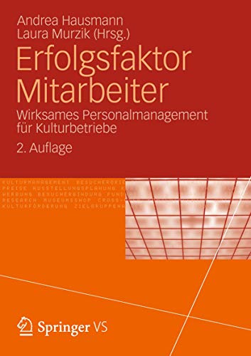 Erfolgsfaktor Mitarbeiter: Wirksames Personalmanagement für Kulturbetriebe