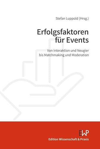 Erfolgsfaktoren für Events: Von Interaktion und Neugier bis Matchmaking und Moderation