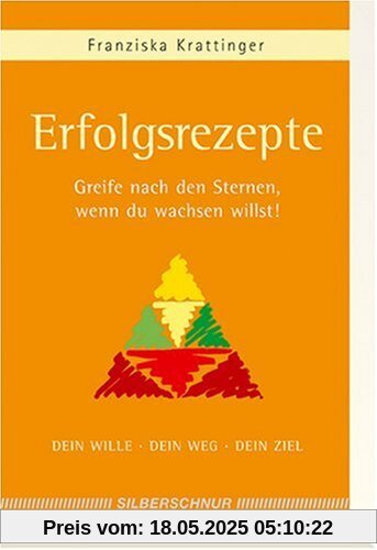 Erfolgsrezepte. Greife nach den Sternen, wenn du wachsen willst