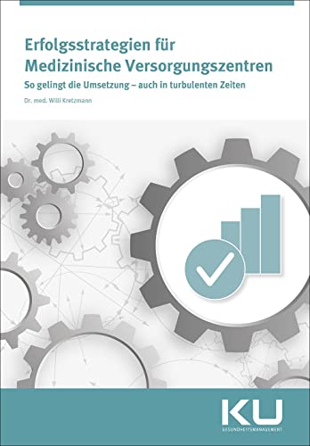 Erfolgsstrategien für Medizinische Versorgungszentren von mgo fachverlage