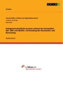 Erfolgswirtschaftliche Analyse anhand der Kennzahlen EBT EBIT und EBITDA. Verwendung der Kennzahlen und Bewertung von GRIN Verlag