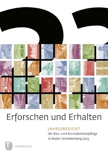 Erforschen und Erhalten: Jahresbericht der Bau- und Kunstdenkmalpflege in Baden-Württemberg 2023 (Erfoschen und Erhalten. Jahresbericht der Bau- und Kunstdenkmalpflege in Baden-Württemberg) von Thorbecke Jan Verlag