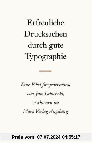 Erfreuliche Drucksachen durch gute Typografie: Eine Fibel für jedermann