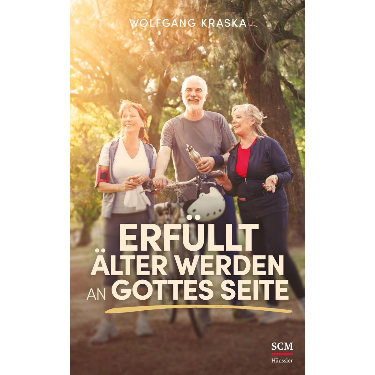 Erfüllt älter werden an Gottes Seite von SCM Hänssler