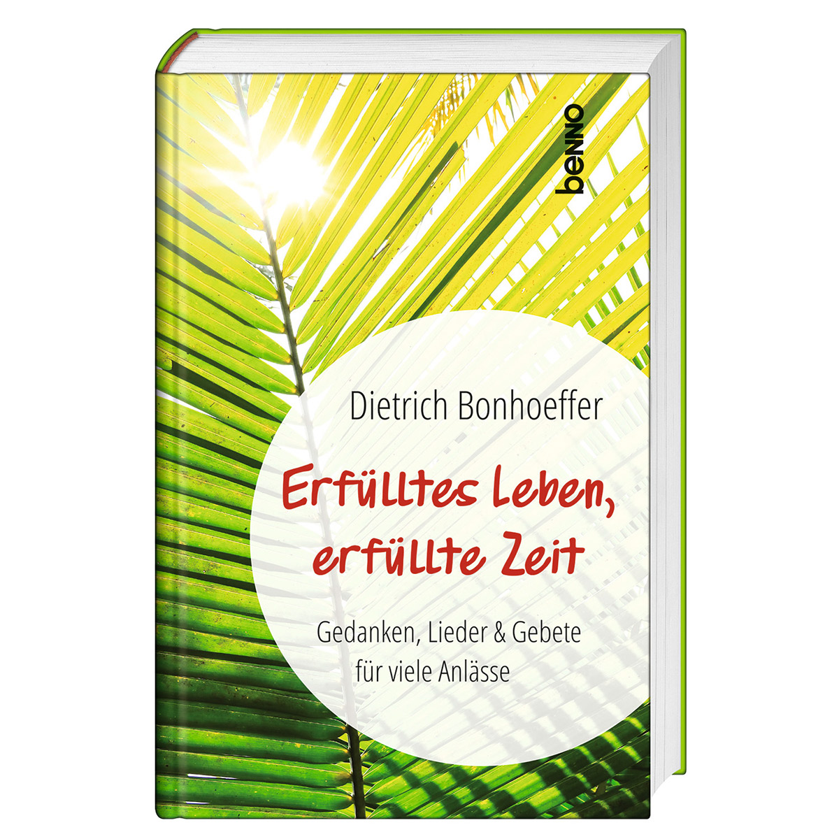 Erfülltes Leben, erfüllte Zeit von St. Benno Verlag