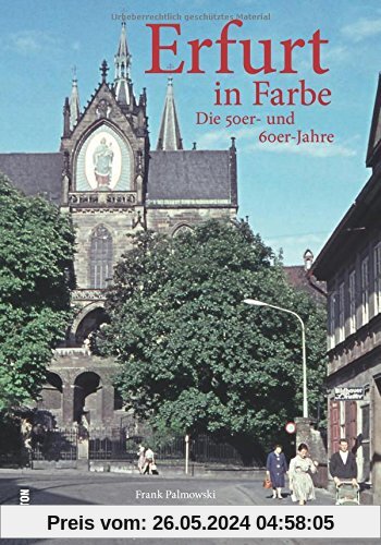 Erfurt in Farbe: Die 50er- und 60er-Jahre