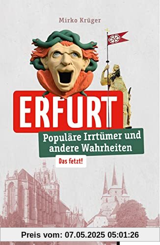 Erfurt: Mai 2023 (Irrtümer und Wahrheiten): Populäre Irrtümer und andere Wahrheiten