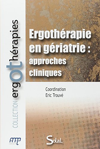 Ergothérapie en gériatrie : approches cliniques von De Boeck Supérieur