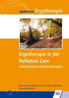 Ergotherapie in der Palliative Care (eBook, PDF) von Schulz-Kirchner Verlag GmbH