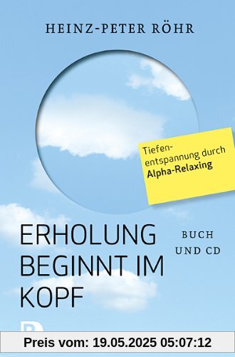 Erholung beginnt im Kopf: Tiefenentspannung durch Alpha-Relaxing