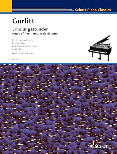 Erholungsstunden: 26 Stücke in allen Dur- und Moll-Tonarten (Melodie im Fünftonraum). op. 102. Klavier 4-händig. (Schott Piano Classics)