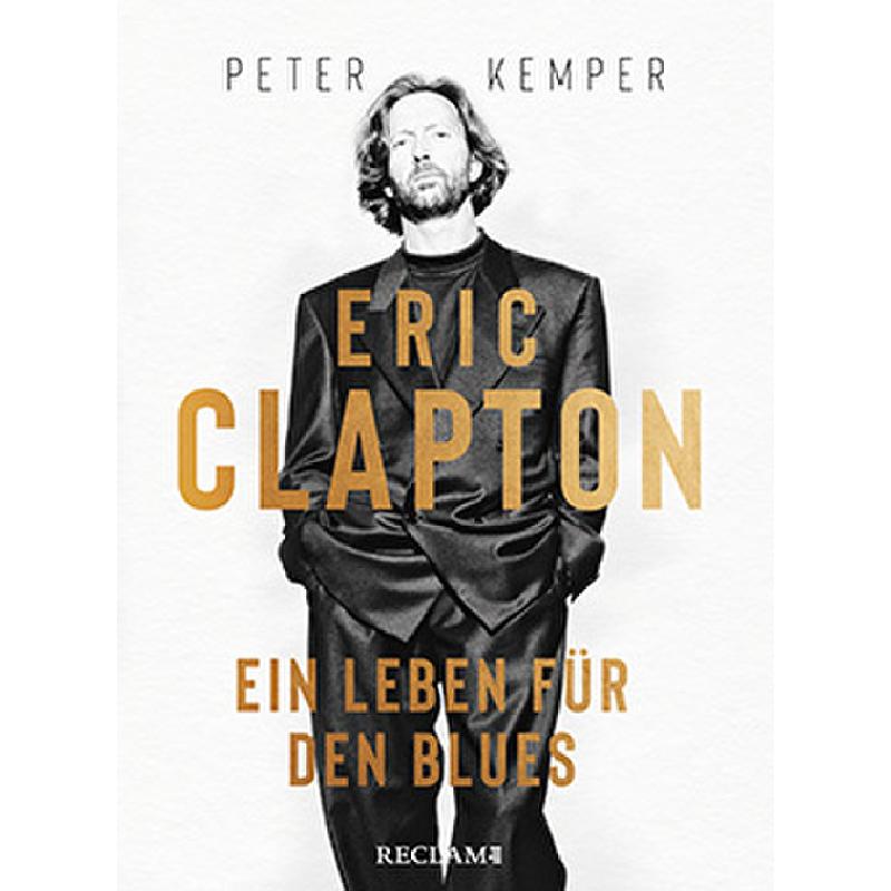 Eric Clapton - Ein Leben für den Blues