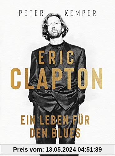 Eric Clapton: Ein Leben für den Blues