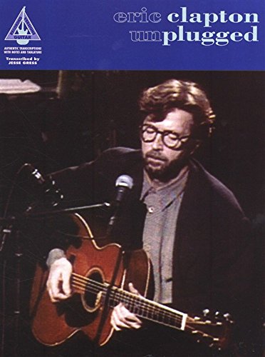 Eric Clapton: Unplugged - Guitar Recorded Versions