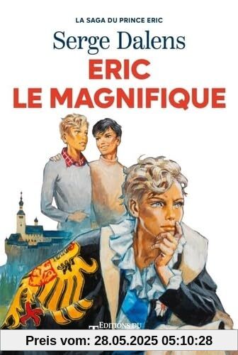 Eric le Magnifique: Tome 5, La saga du Prince Eric