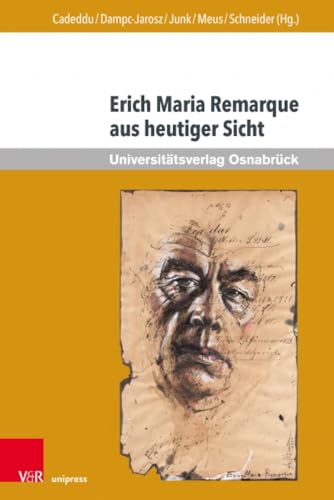 Erich Maria Remarque aus heutiger Sicht (Erich Maria Remarque Jahrbuch / Yearbook)
