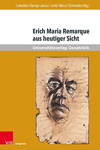 Erich Maria Remarque aus heutiger Sicht (Erich Maria Remarque Jahrbuch / Yearbook)