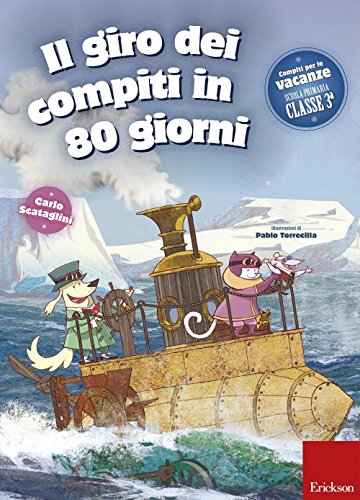 Il giro dei compiti in 80 giorni. Per la 3ª classe elementare (I materiali)